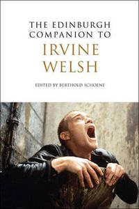 Cover image for The Edinburgh Companion to Irvine Welsh