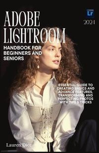 Cover image for Adobe Lightroom Handbook for Beginners and Seniors 2024