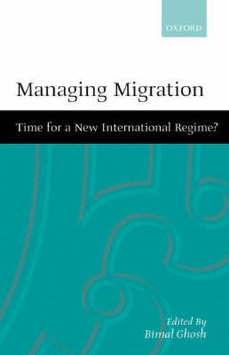 Cover image for Managing Migration: Time for a New International Regime?