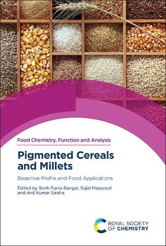 Cover image for Pigmented Cereals and Millets: Bioactive Profile and Food Applications
