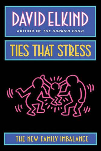 Cover image for Ties That Stress: The New Family Imbalance