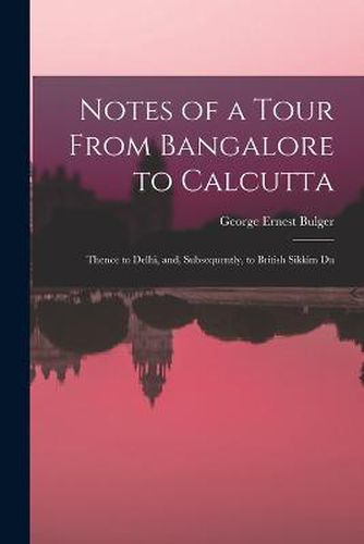 Cover image for Notes of a Tour From Bangalore to Calcutta