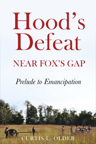 Cover image for Hood'S Defeat Near Fox's Gap: Prelude to Emancipation