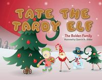 Cover image for Tate the Tardy Elf: A Christmas Tradition