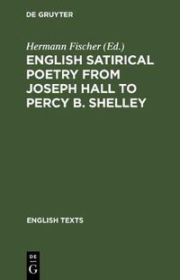 Cover image for English satirical poetry from Joseph Hall to Percy B. Shelley