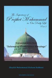 Cover image for The Importance of Prophet Muhammad in Our Daily Life, Part 2