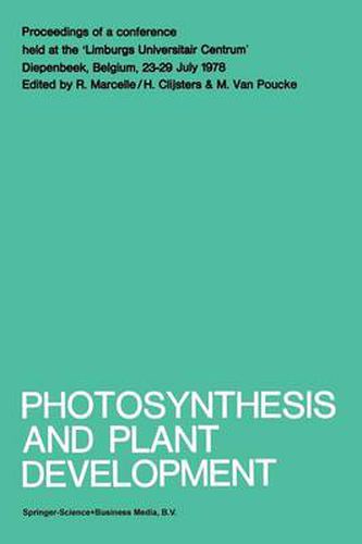 Photosynthesis and Plant Development: Proceedings of a conference held at the 'Limburgs Universitair Centrum', Diepenbeek, Belgium, 23-29 July 1978