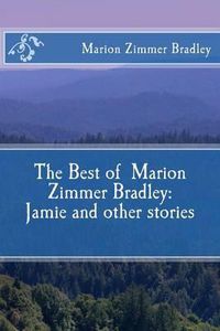 Cover image for The Best of Marion Zimmer Bradley: Jamie and Other Stories