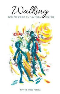 Cover image for Walking: For Pleasure and Mental Health