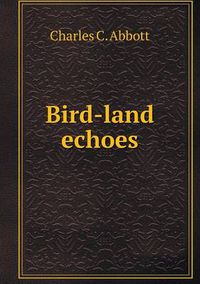 Cover image for Bird-land echoes