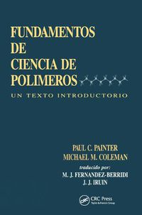 Cover image for Fundamentals de Ciencia de Polimeros: Un Texto Introductorio