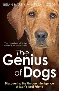 Cover image for The Genius of Dogs: Discovering the Unique Intelligence of Man's Best Friend