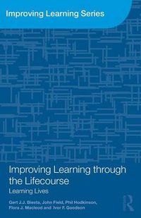 Cover image for Improving Learning through the Lifecourse: Learning Lives