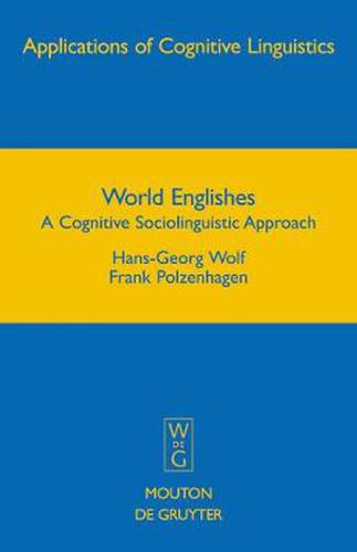 Cover image for World Englishes: A Cognitive Sociolinguistic Approach