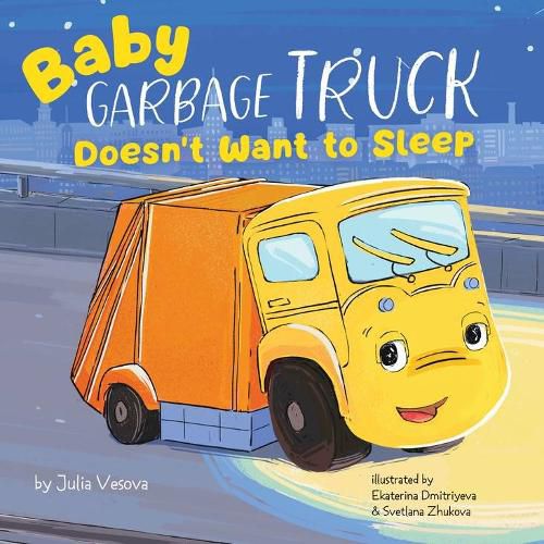 Cover image for Baby Garbage Truck Doesn't Want to Sleep