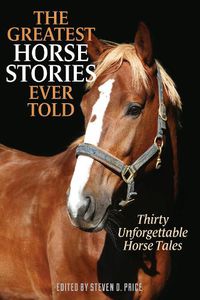 Cover image for The Greatest Horse Stories Ever Told