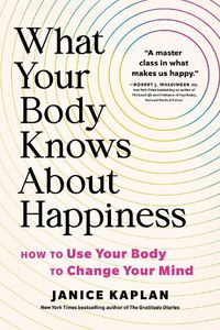 Cover image for What Your Body Knows About Happiness