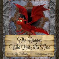 Cover image for The Dragon Who Lost His Fire