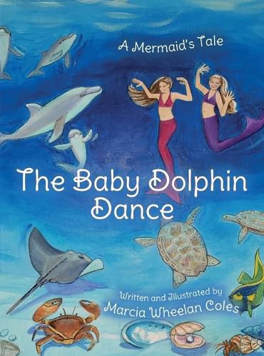 Cover image for The Baby Dolphin Dance: A Mermaid's Tale