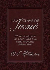 Cover image for La clave de Josue: 52 versiculos biblicos que todo creyente debe saber