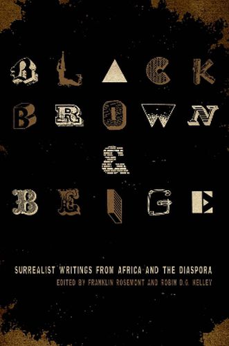 Black, Brown, & Beige: Surrealist Writings from Africa and the Diaspora