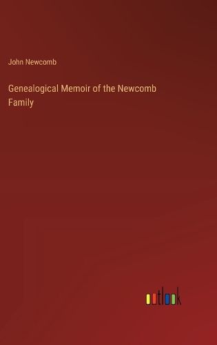 Cover image for Genealogical Memoir of the Newcomb Family