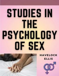 Cover image for Studies in the Psychology of Sex