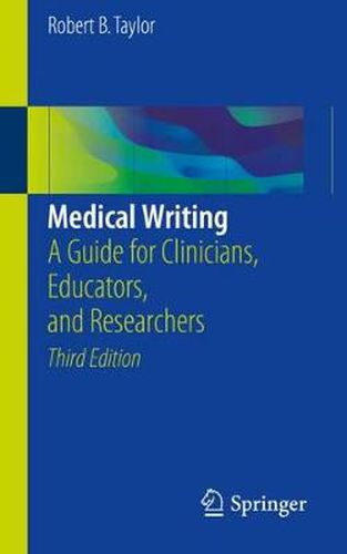 Cover image for Medical Writing: A Guide for Clinicians, Educators, and Researchers