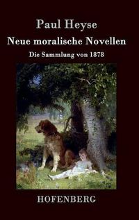 Cover image for Neue moralische Novellen: Die Sammlung von 1878