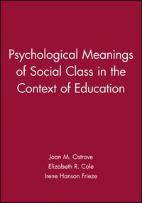 Cover image for Psychological Meanings of Social Class in the Context of Education