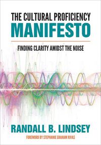 Cover image for The Cultural Proficiency Manifesto: Finding Clarity Amidst the Noise