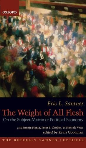 Cover image for The Weight of All Flesh: On the Subject-Matter of Political Economy