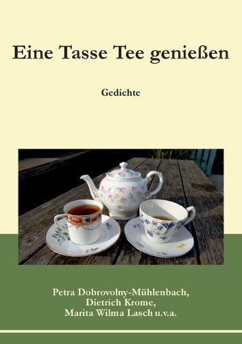 Cover image for Eine Tasse Tee geniessen: Gedichte