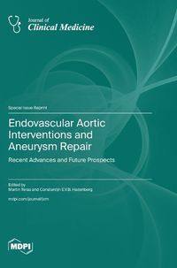 Cover image for Endovascular Aortic Interventions and Aneurysm Repair