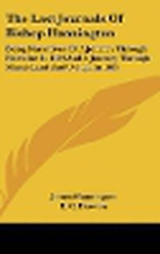 Cover image for The Last Journals of Bishop Hannington: Being Narratives of a Journey Through Palestine in 1884 and a Journey Through Masai-Land and U-Soga in 1885