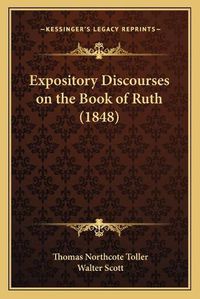 Cover image for Expository Discourses on the Book of Ruth (1848)