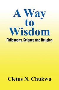 Cover image for A Way to Wisdom