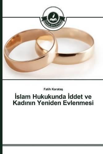 &#304;slam Hukukunda &#304;ddet ve Kad&#305;n&#305;n Yeniden Evlenmesi