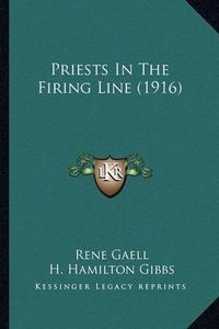 Cover image for Priests in the Firing Line (1916) Priests in the Firing Line (1916)