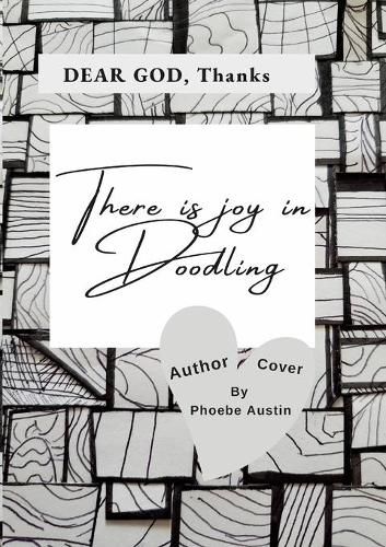 Cover image for Dear God, There Is Joy in Doodling