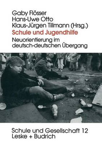 Cover image for Schule Und Jugendhilfe: Neuorientierung Im Deutsch-Deutschen UEbergang