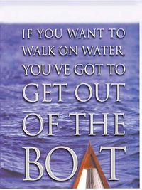 Cover image for If You Want to Walk on Water, You've Got to Get Out of the Boat