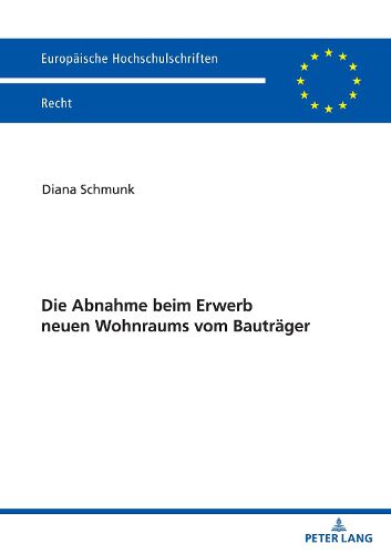 Cover image for Die Abnahme beim Erwerb neuen Wohnraums vom Bautrager