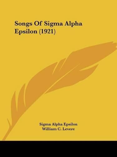 Cover image for Songs of SIGMA Alpha Epsilon (1921)