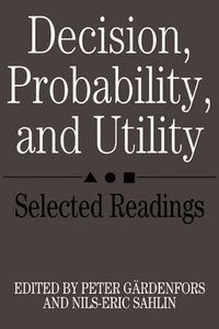 Cover image for Decision, Probability and Utility: Selected Readings