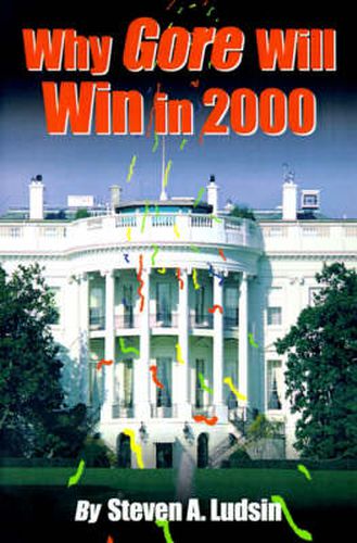 Cover image for Why Gore Will Win in 2000