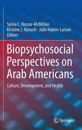 Cover image for Biopsychosocial Perspectives on Arab Americans: Culture, Development, and Health