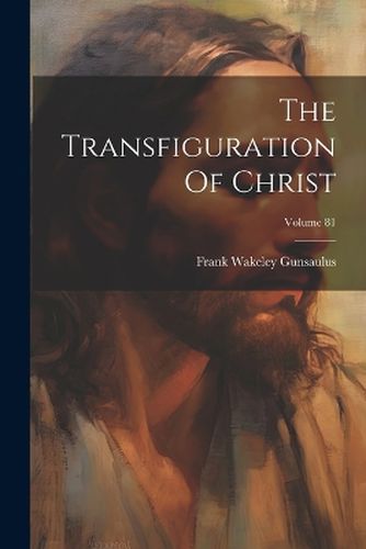 The Transfiguration Of Christ; Volume 81