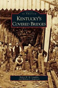 Cover image for Kentucky's Covered Bridges