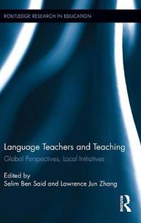 Cover image for Language Teachers and Teaching: Global Perspectives, Local Initiatives